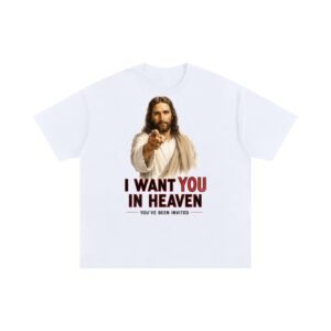 I WANT YOU IN HEAVEN TEE